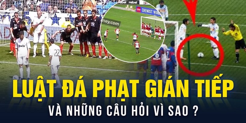 Quy định quan trọng về luật đá phạt gián tiếp