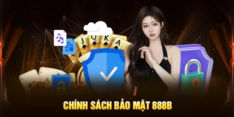 Tìm hiểu về chính sách bảo mật tại 888B