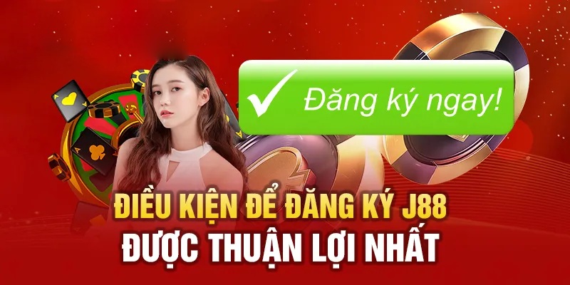 Đáp ứng đầy đủ điều kiện trên để trở thành hội viên J88 đơn giản