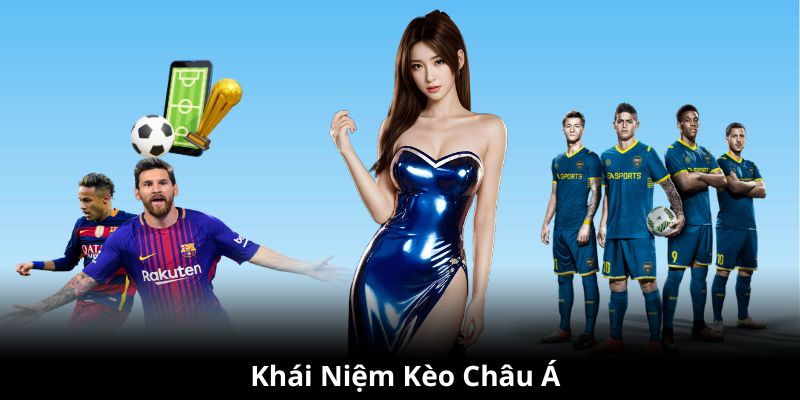 Khái niệm kèo châu Á tại môn bóng đá