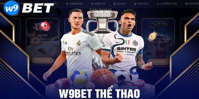 Các loại hình phổ biến có trên W9bet cá cược