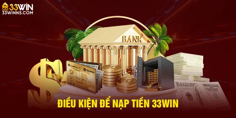 nap-tien-33win-dieu-kien