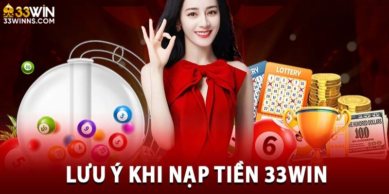 nap-tien-33win-luu-y